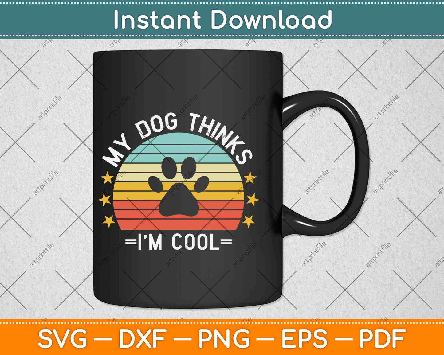 My Dog Thinks I'm Cool Svg Design Cricut Printable Cutting Files