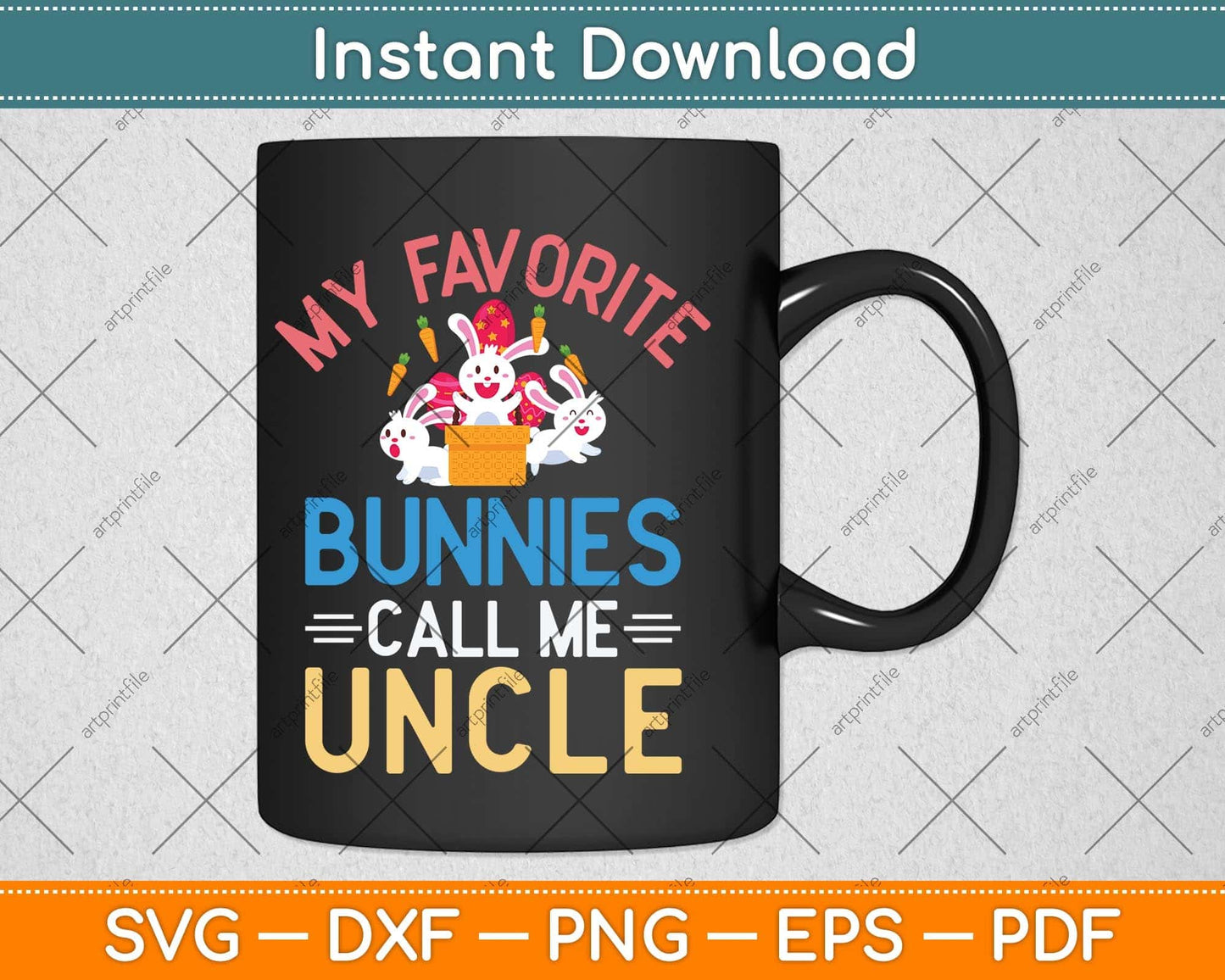 My Favorite Bunnies Call Me Uncle Fathers Day Svg Png Dxf Digital Cutting File