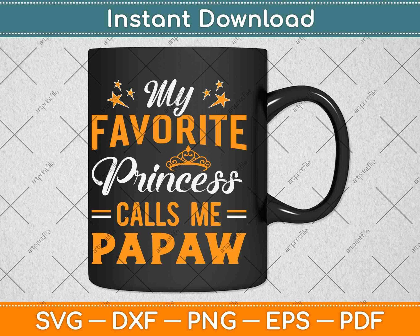 My Favorite Princess Calls Me Papaw Svg Design Cricut Printable Cutting Files