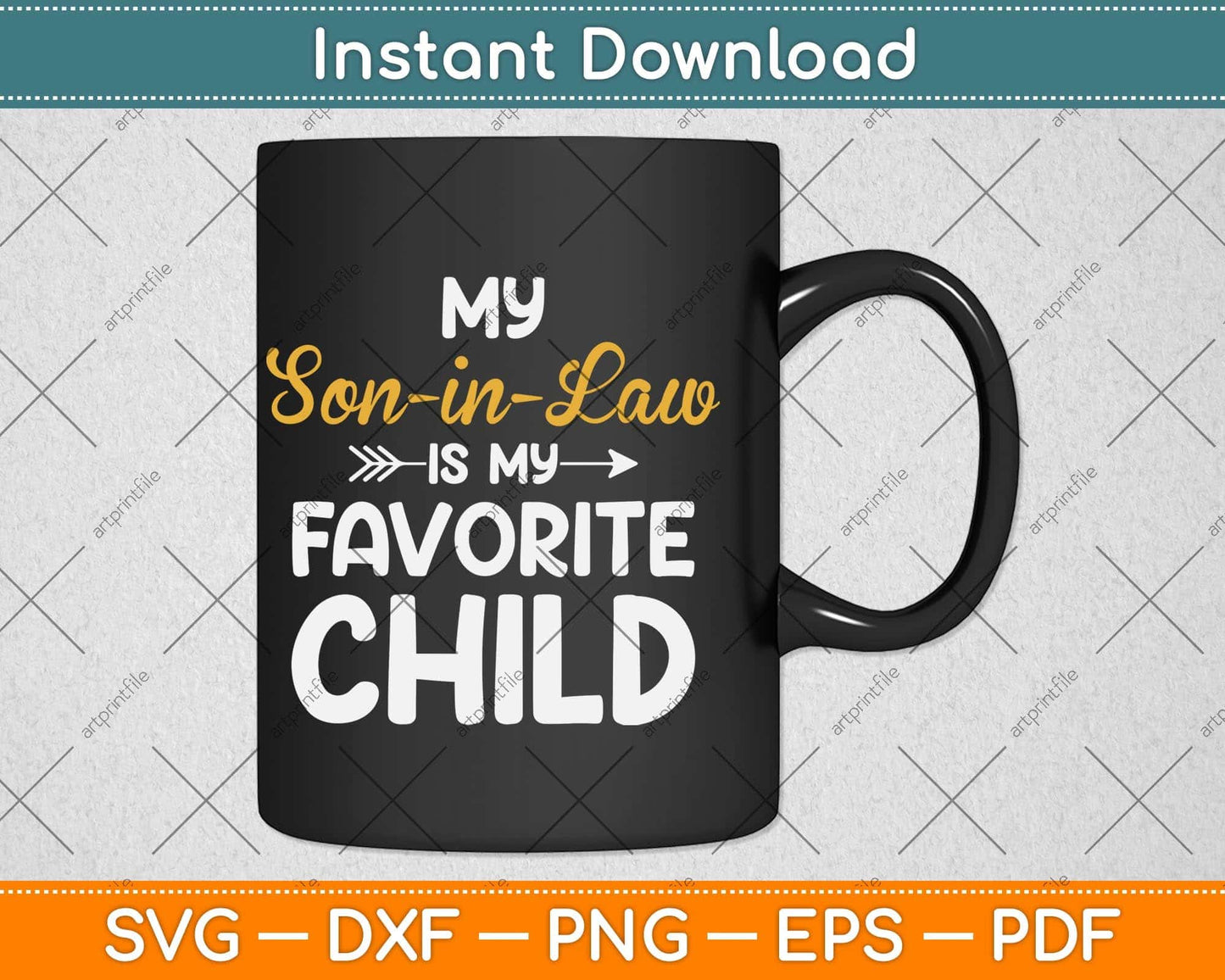 My Son-in-law Is My Favorite Child For Mother-in-law Svg Png Dxf Digital Cutting File
