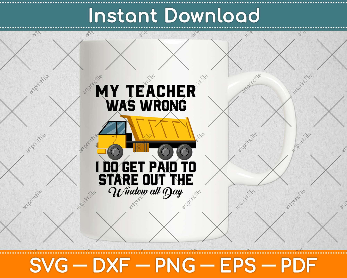 My Teacher Was Wrong Trucker Gift Funny Truck Driver Svg Design Cricut Cutting File