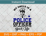 My Uncle Is A Police Officer Funny Kids Boys Svg Design Cricut Printable Cut Files