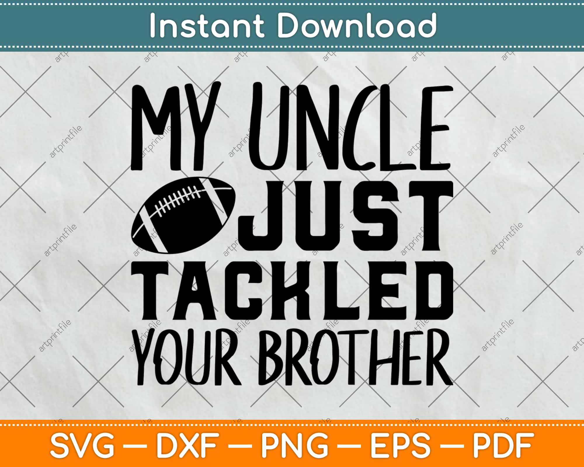 My Uncle Tackled Your Brother Svg Png Dxf Digital Cutting File Instant Download – artprintfile my-uncle-tackled-your-brother-svg-png-dxf-digital-cutting-file-instant-download-artprintfile