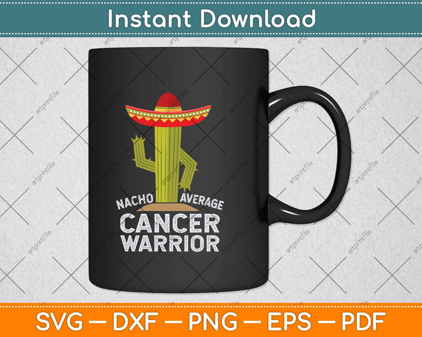 Nacho Average Cancer Warrior Funny Cancer Fighter Svg Png Dxf Digital Cutting File