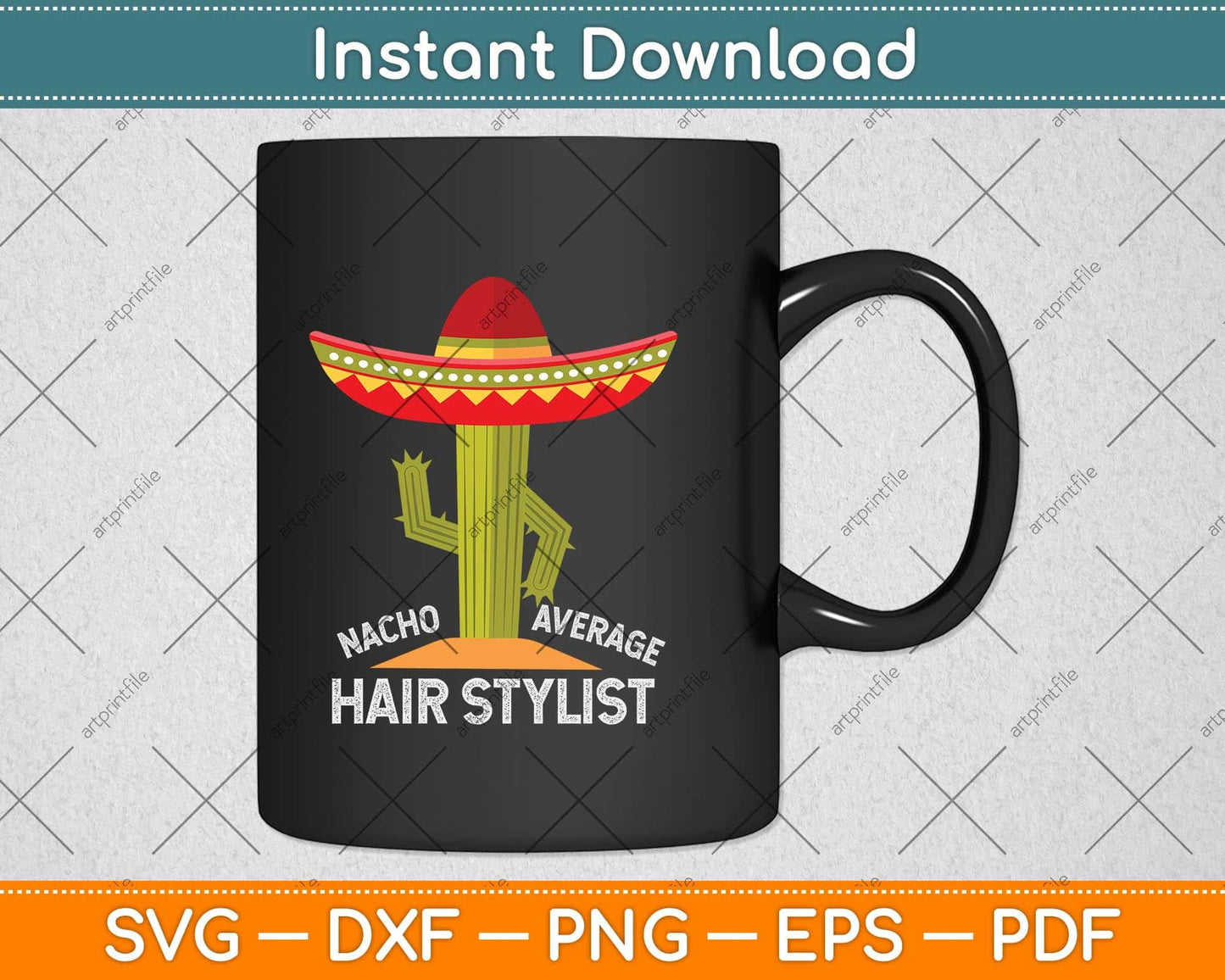 Nacho Average Hair Stylist Fun Hair Stylist Svg Png Dxf Digital Cutting File