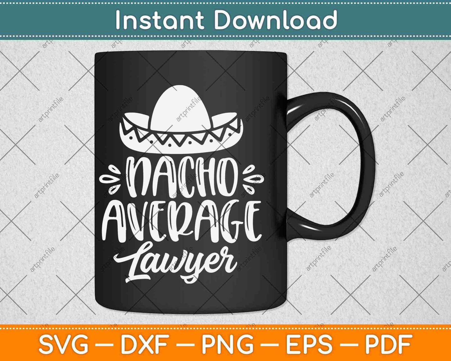 Nacho Average Lawyer Lawyers Mexican Cinco De Mayo Svg Png Dxf Cutting File