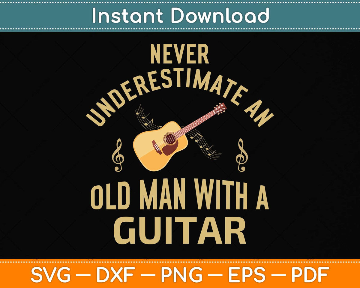 Never Underestimate An Old Man With a Guitar - Metal Sign - Lone