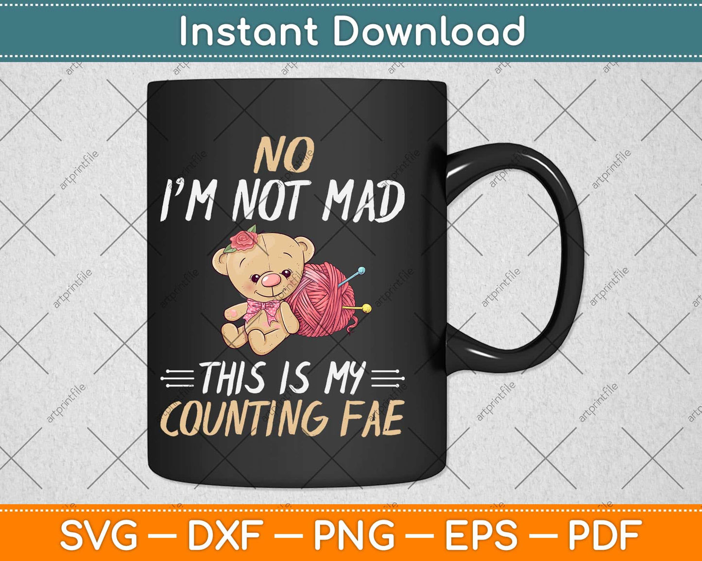 No I'm Not Mad This is My Counting Face Funny Yarn Knitting Crocheting Svg Design
