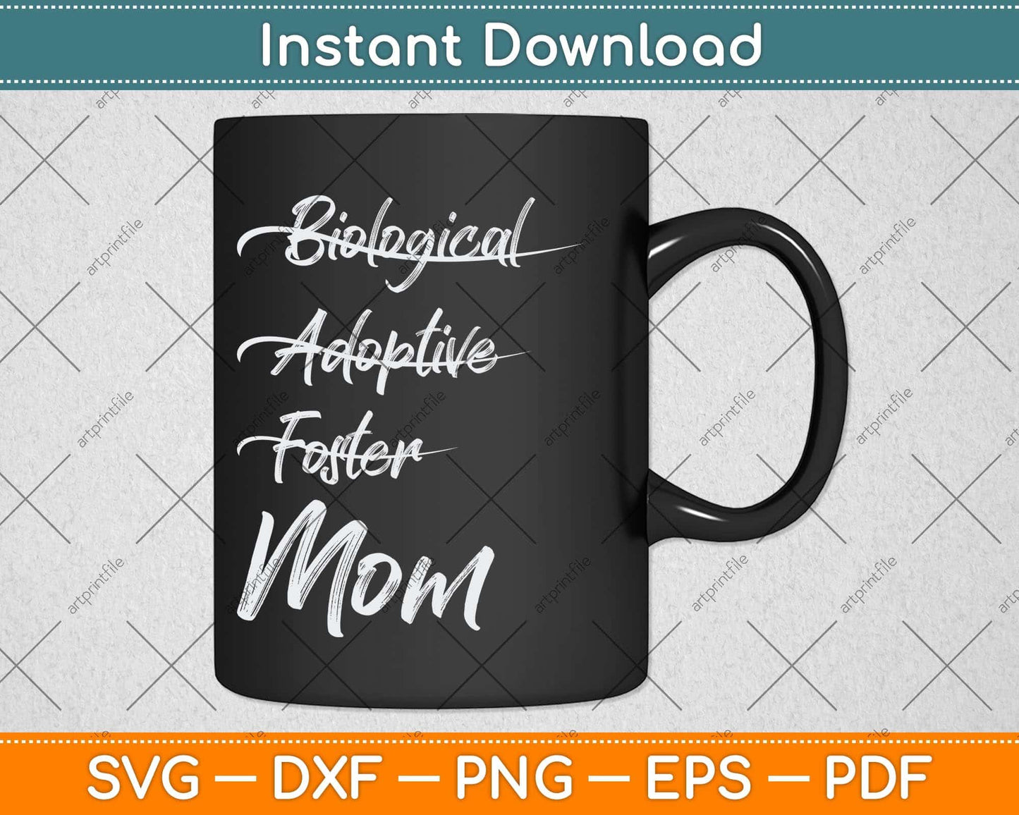 Not Biological Adoptive Foster Just Mom Svg Png Dxf Digital Cutting File