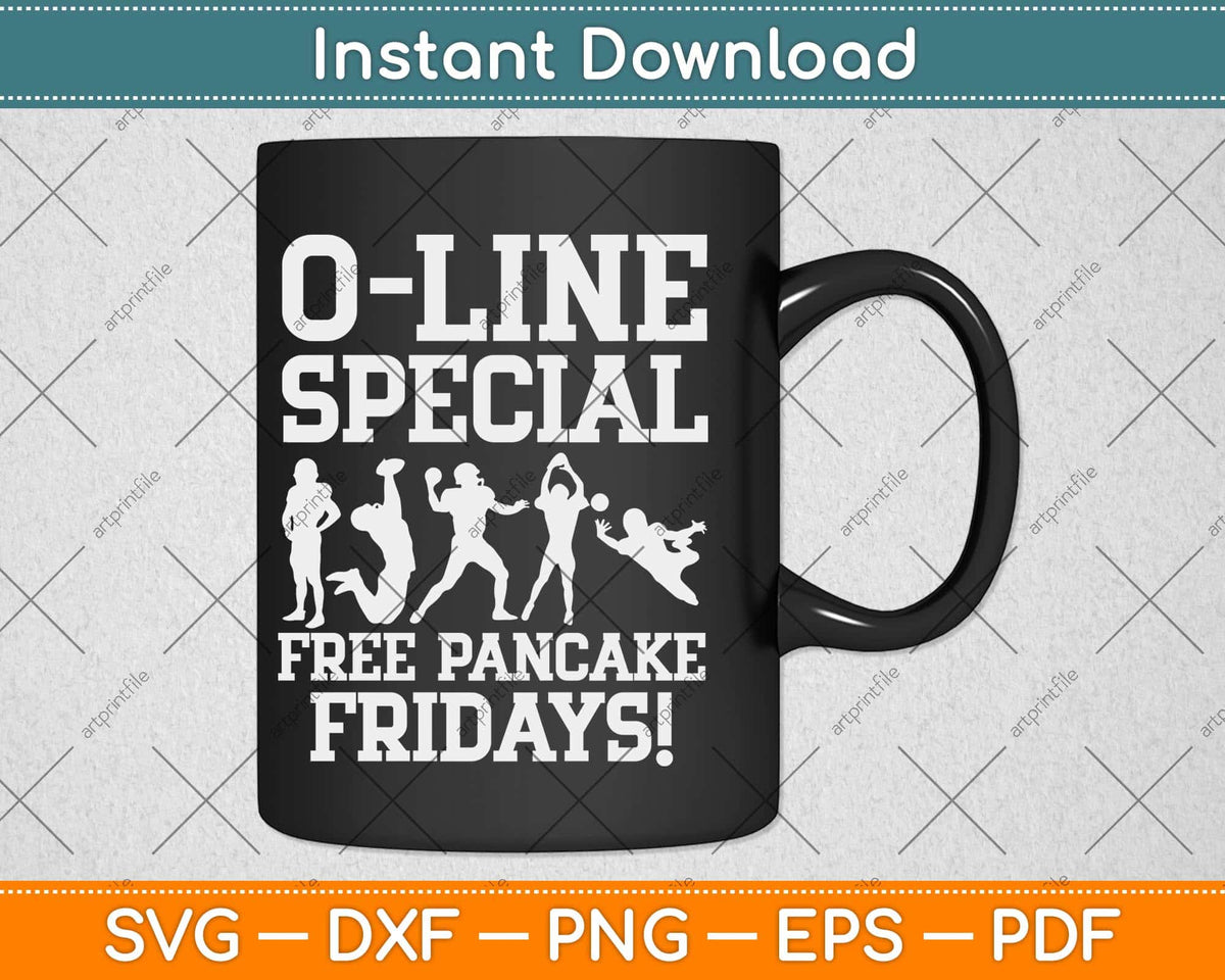 O-Like Special Free Pancake Fridays Funny Lineman Svg Png Dxf Digital Cutting File