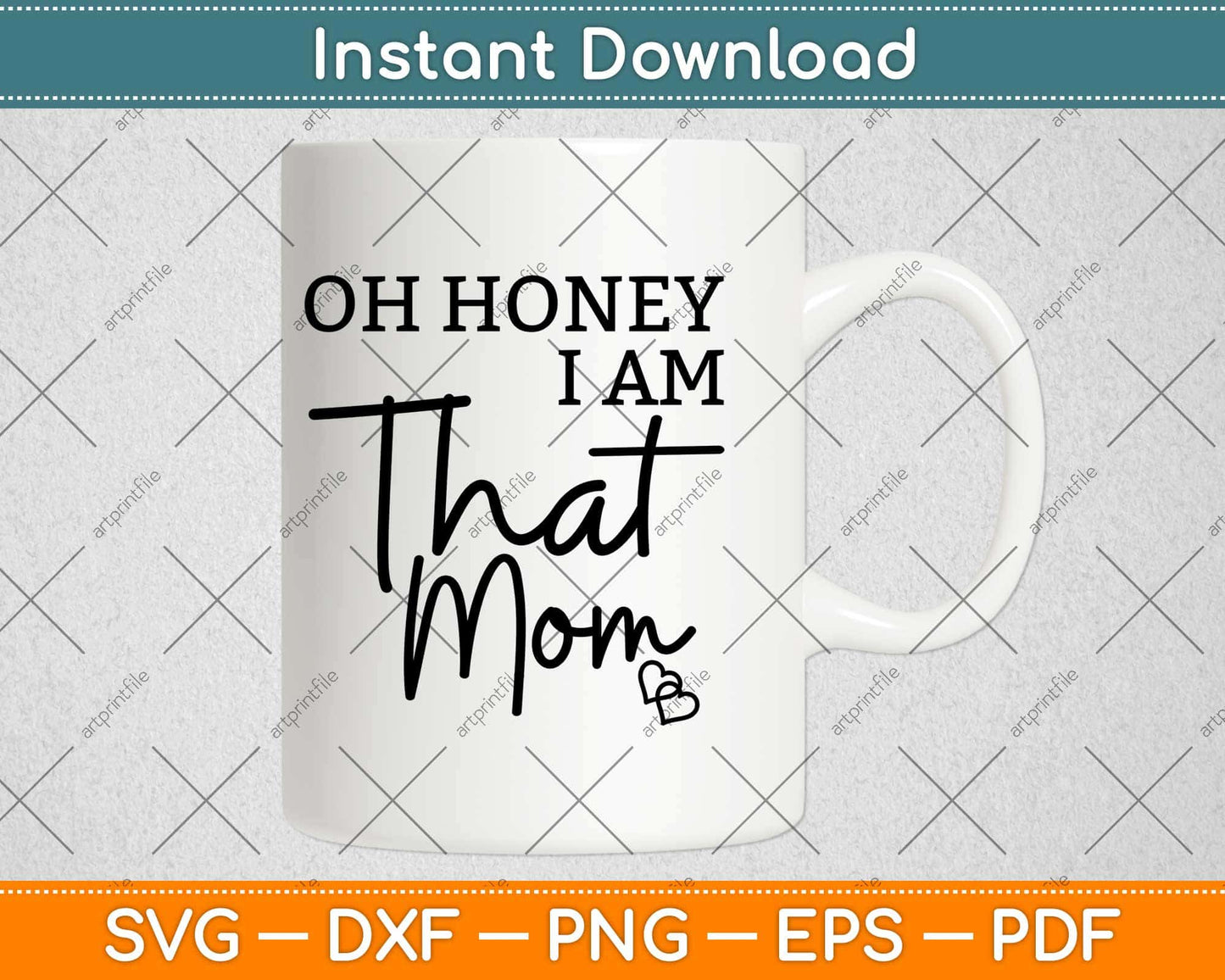 Oh Honey I Am That Mom Svg Design Cricut Printable Cutting Files