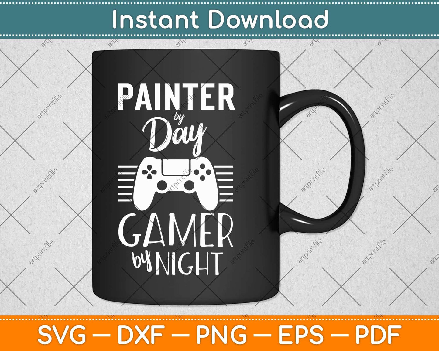Painter By Day Gamer By Night Funny Fathers Day Svg Png Dxf Digital Cutting File