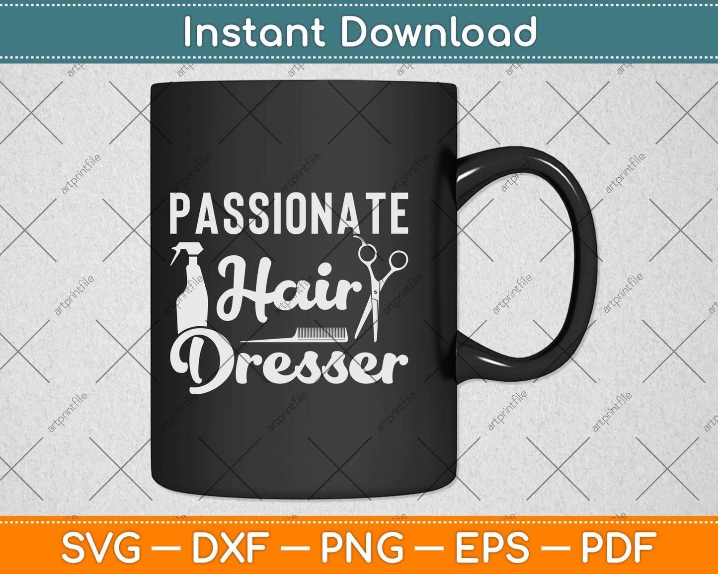 Passionate Hair Dresser Barber Hair Stylist Svg Png Dxf Digital Cutting File