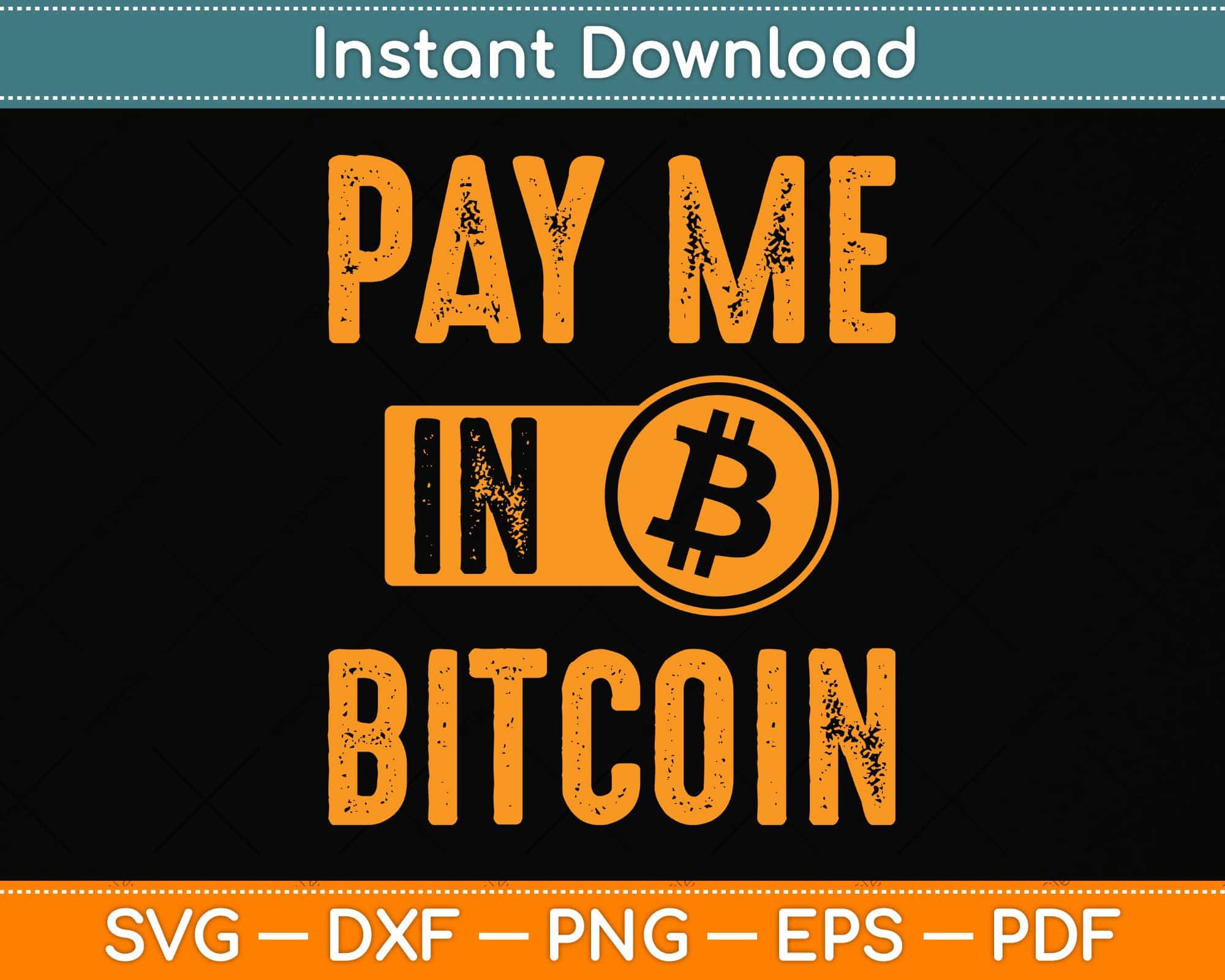 Pay Me In Bitcoin Crypto Currency Blockchain Investor Trader Svg File –  artprintfile