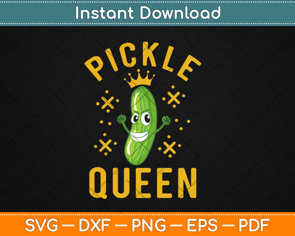 Pickle Queen Vegan Funny Cucumber Vegetable Svg Design Cricut Cutting Files