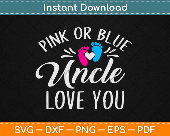 Pink Or Blue Uncle Loves You Baby Gender Reveal Party Svg Design Cutting Files