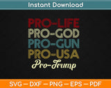 Pro Life God Gun USA Re-elect Trump Retro Election 2020 Svg Design Cricut Cut Files