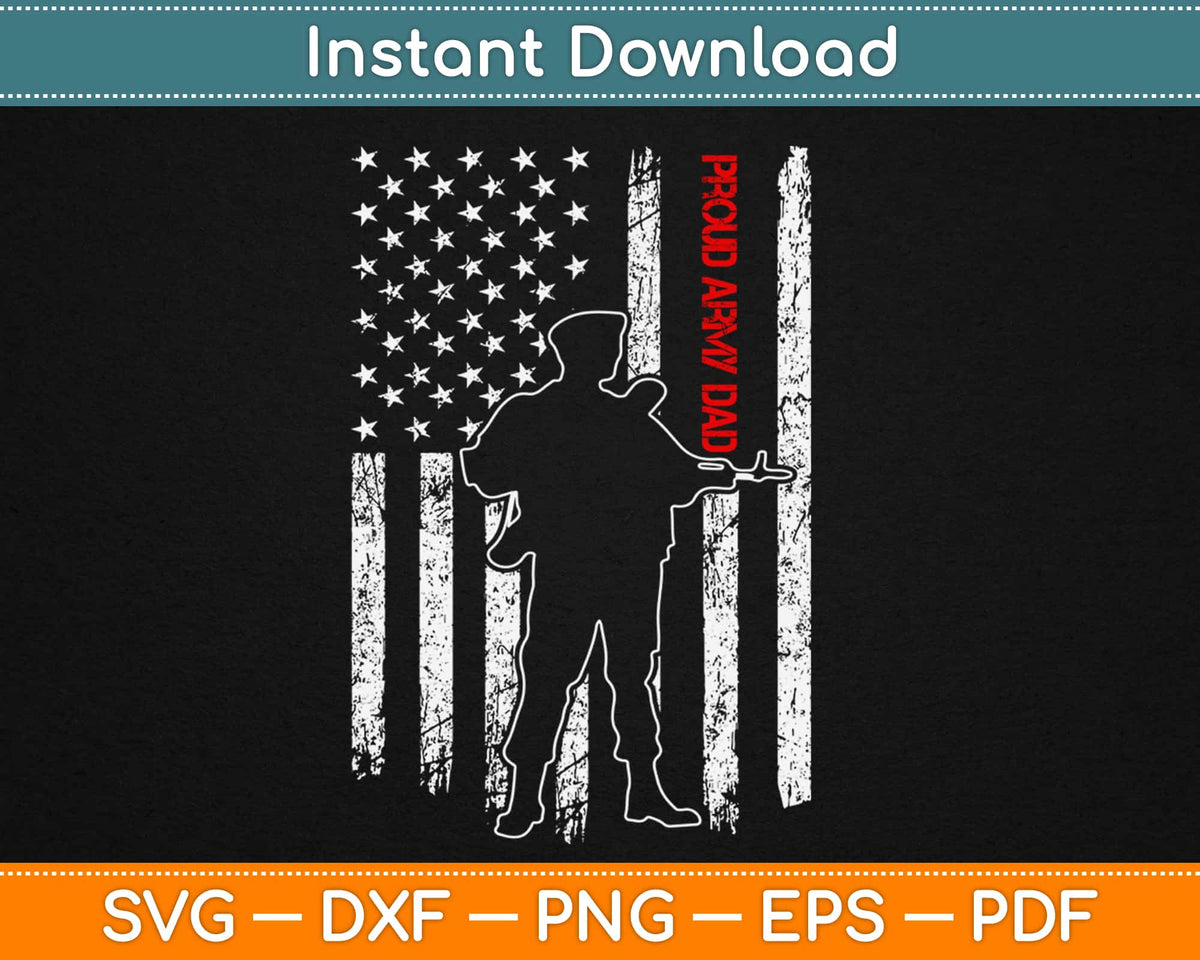 Proud Army Dad Svg Design Cricut Printable Cutting Files Artprintfile Proud army dad svg design cricut printable cutting files artprintfile