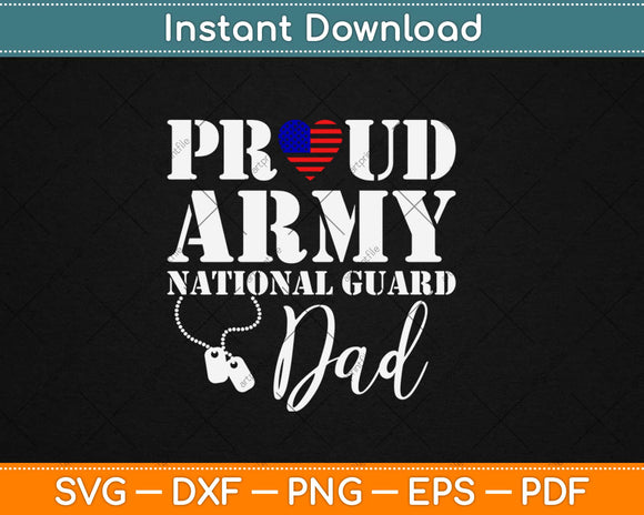 Proud Army National Guard Dad USA Heart Flag Svg Design Cricut Cutting Files
