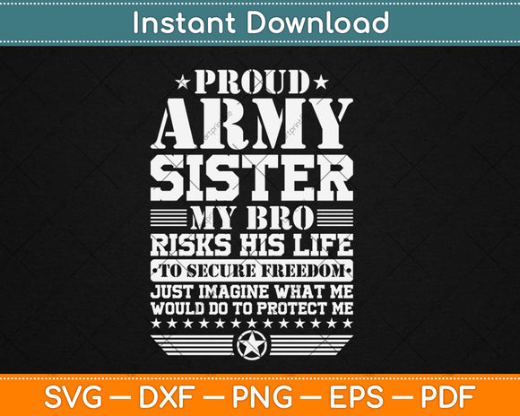 Proud Army Sister Military Sister Protects Me Svg Design Cricut Printable Cut Files