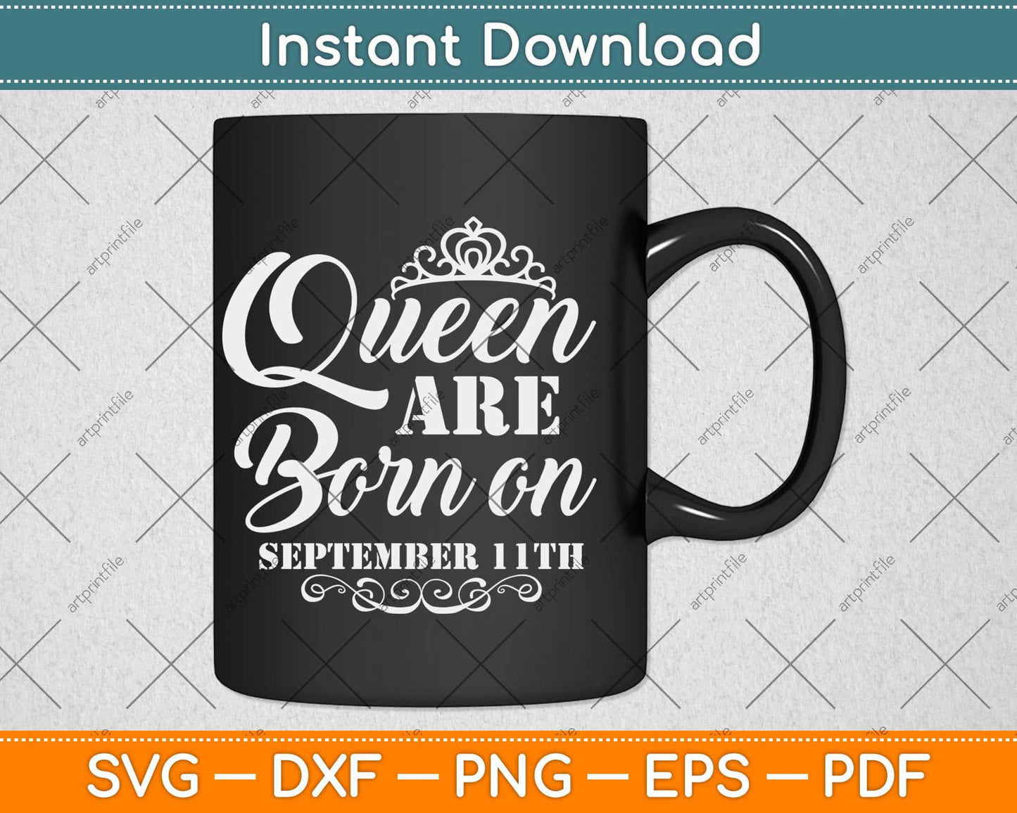 Queens Are Born On September 11th Funny Birthday Svg Png Dxf Digital Cutting File