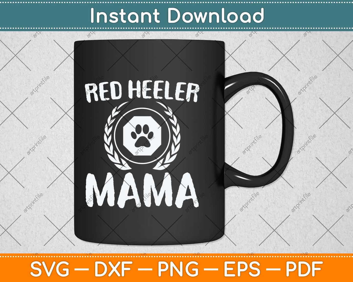Red Heeler Mama Cattle Dog Lover Owner Funny Dog Svg Png Dxf Digital Cutting File
