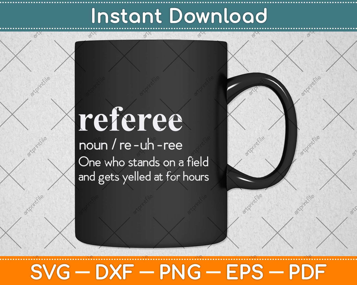 Referee Funny Humorous Definition Svg Png Dxf Digital Cutting File