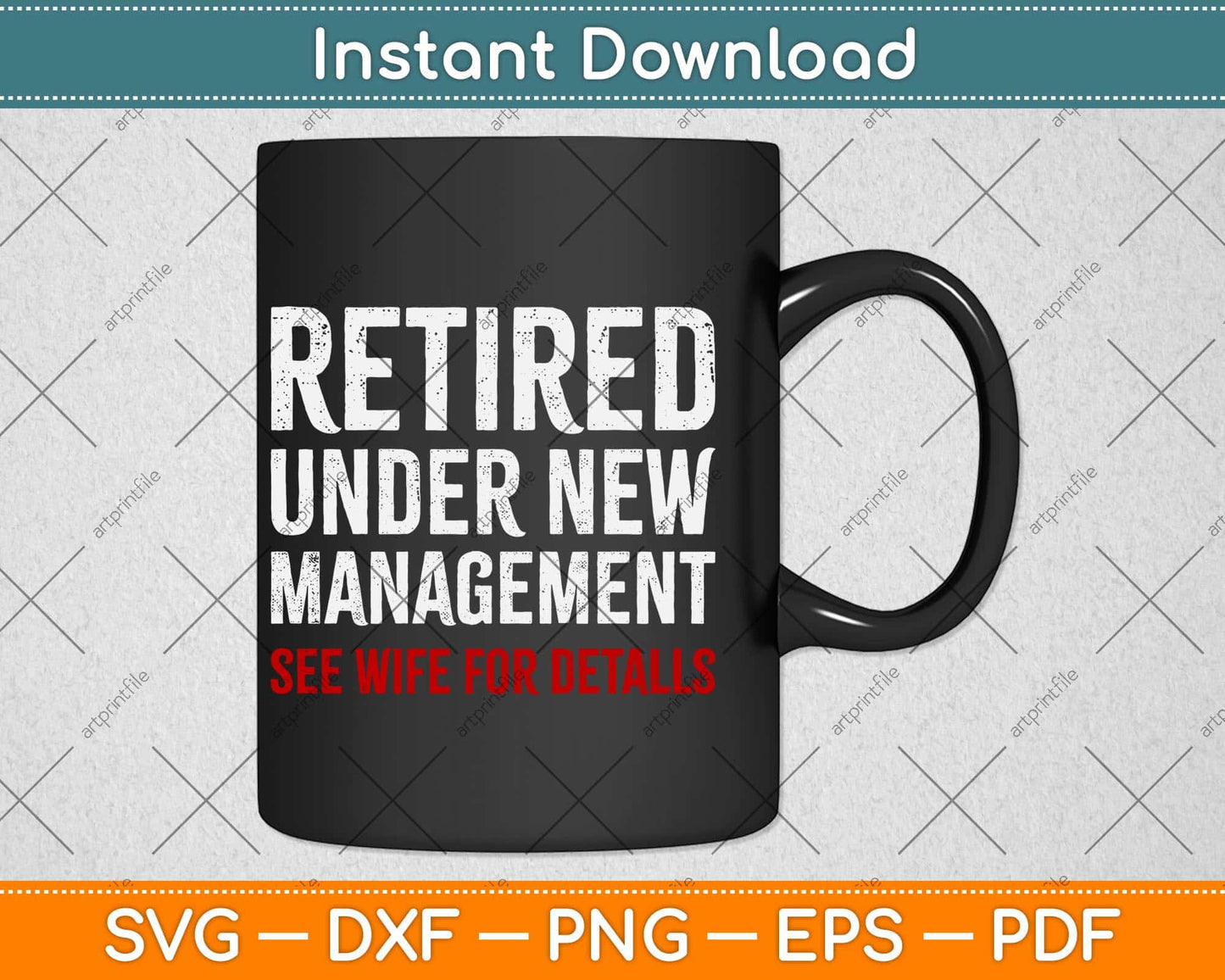 Retired Under New Management, Funny Retirement Svg Design