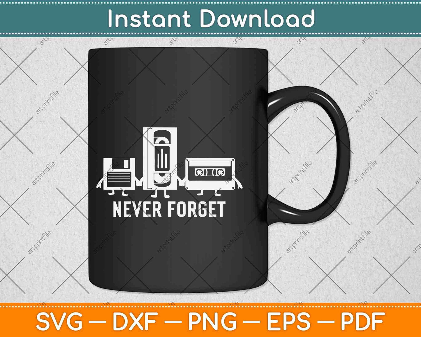 Retro Never Forget Floppy VHS Cassette Svg Design Cricut Printable Cutting Files