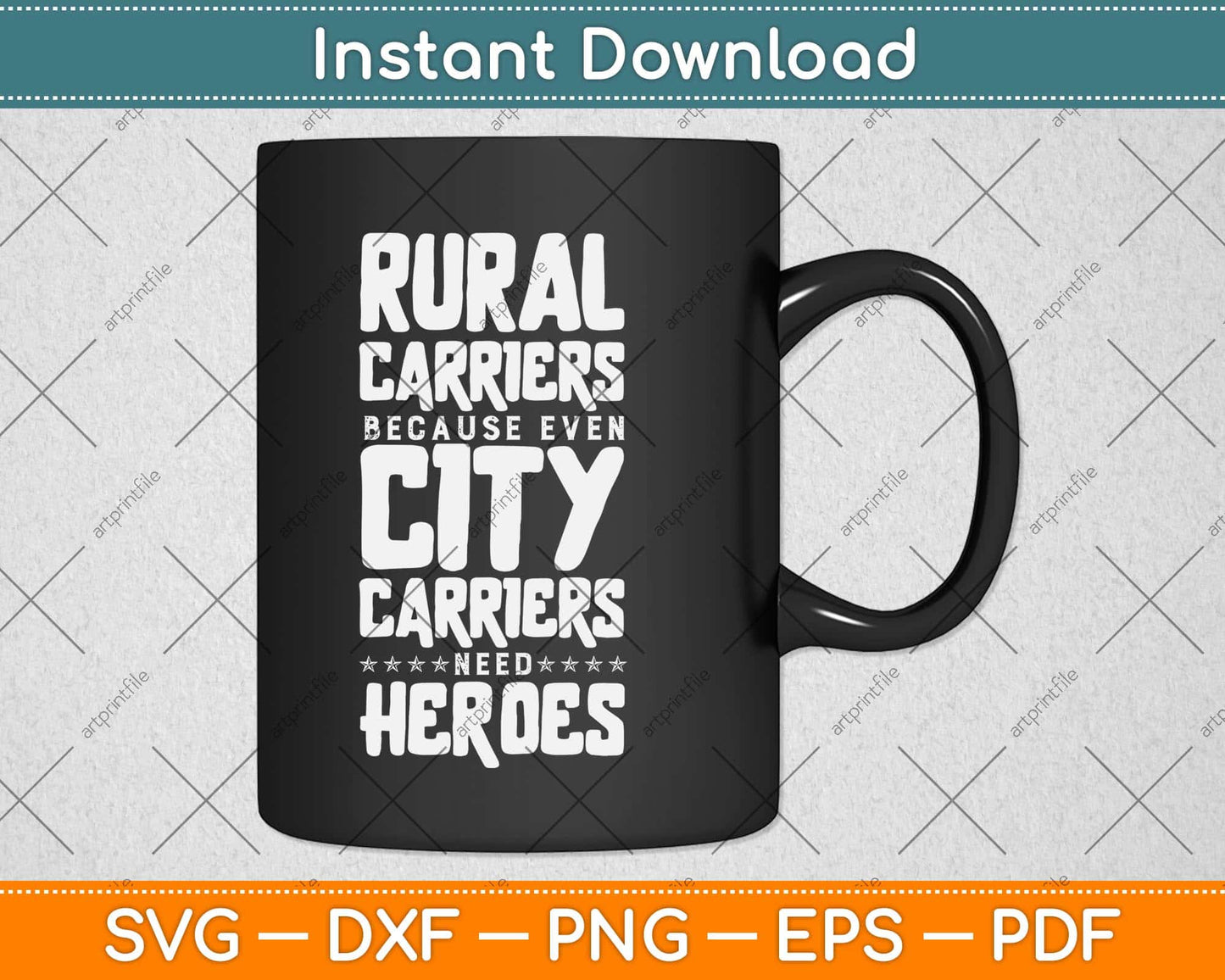 Rural Carriers Because Even City Carriers Need Heroes Svg Design Cricut Files