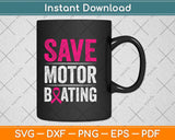Save Motorboating Funny Breast Cancer Awareness Svg Png Dxf Digital Cutting File