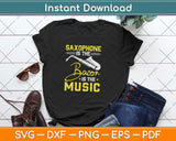 Saxophonist Jazz Gifts Music Musician Saxophone Svg Design 