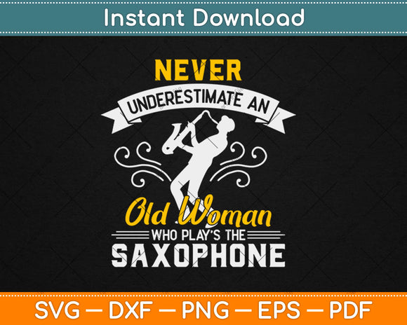 Saxophonist Old Woman Jazz Music Saxophone Svg Design Cricut