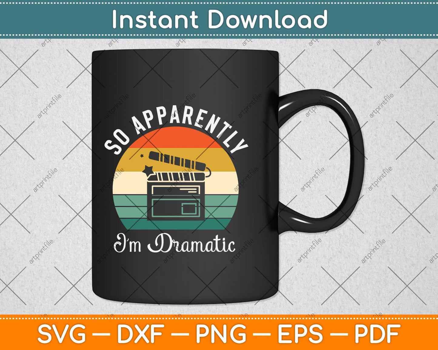 So Apparently I'm Dramatic Funny Actor Actress Acting Svg Png Dxf Digital Cutting File