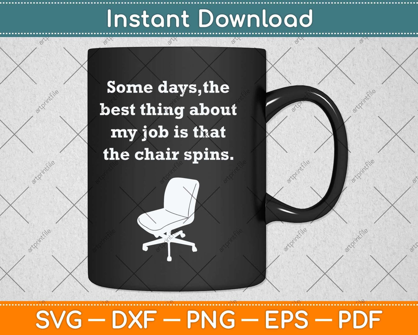 Some Days, The Best Thing About My Job Is That The Chair Spins Svg Cutting File