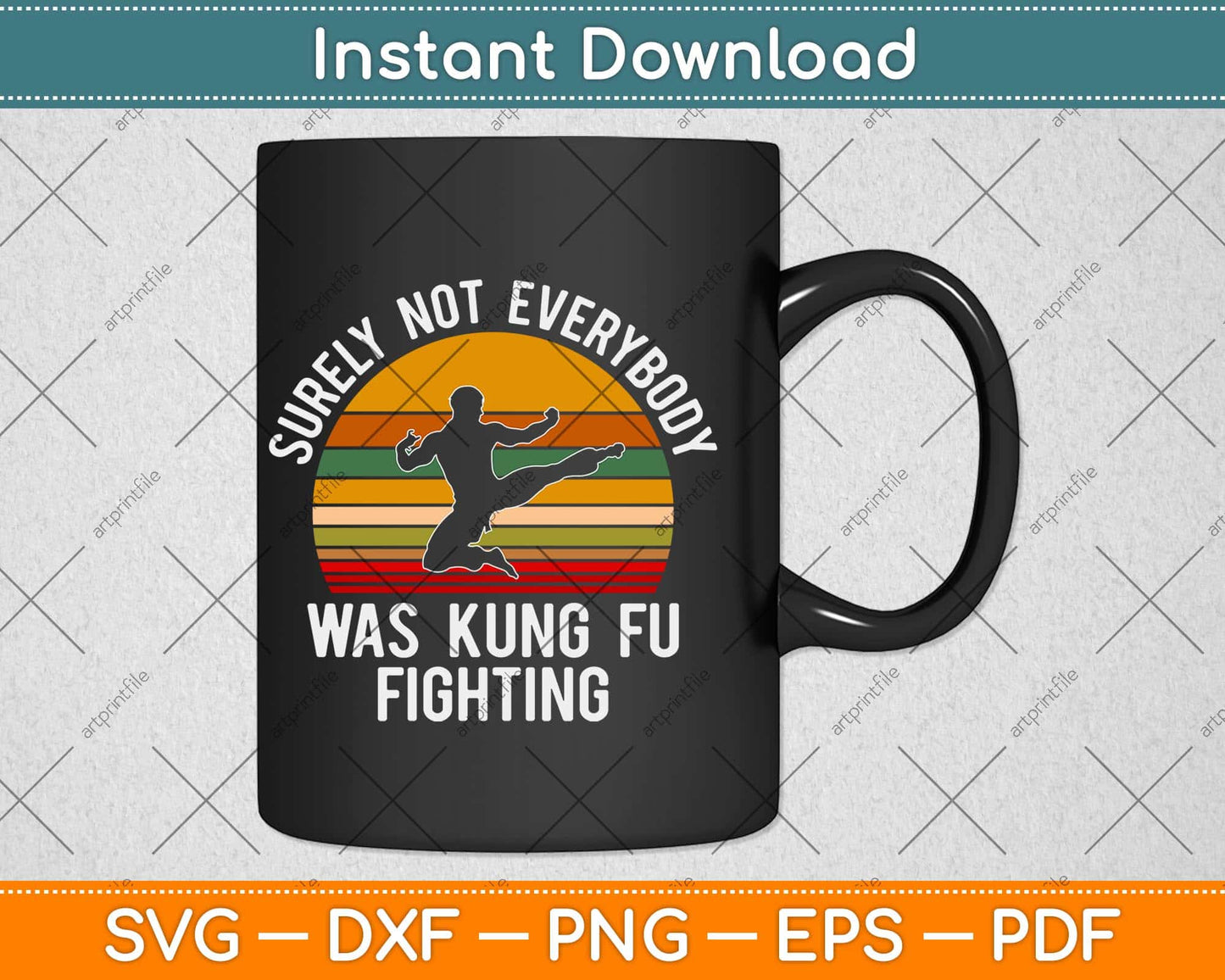 Surely Not Everybody Was Kung Fu Fighting vintage Svg Png Dxf Digital Cutting File