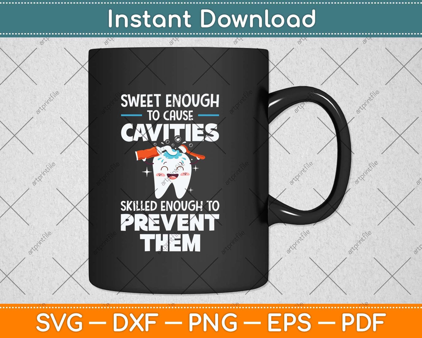 Sweet Enough To Cause Cavities Skilled Enough To Prevent Them Svg Cutting File