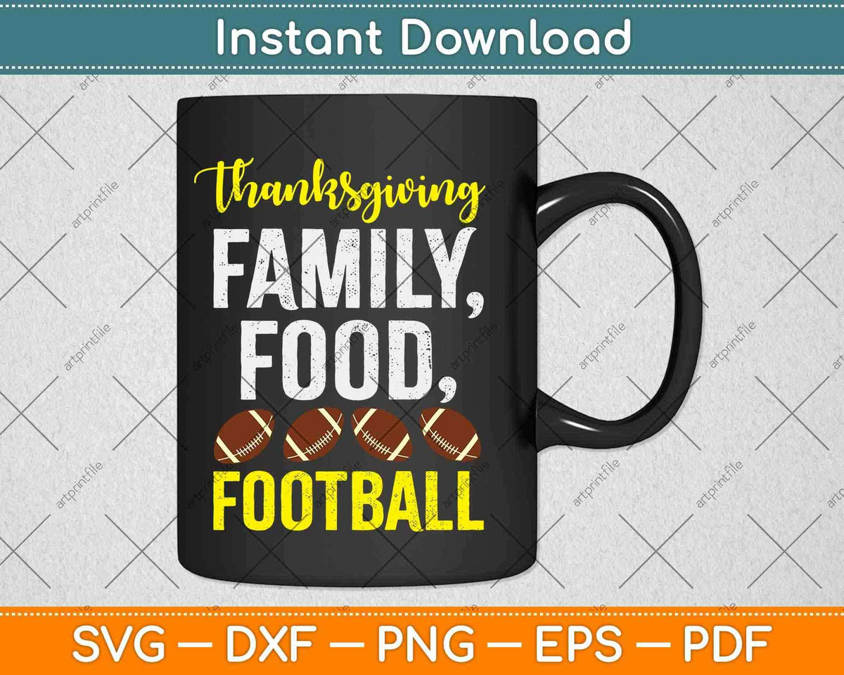 Thankful for Family Friends Food Football Svg Dxf Eps Png 