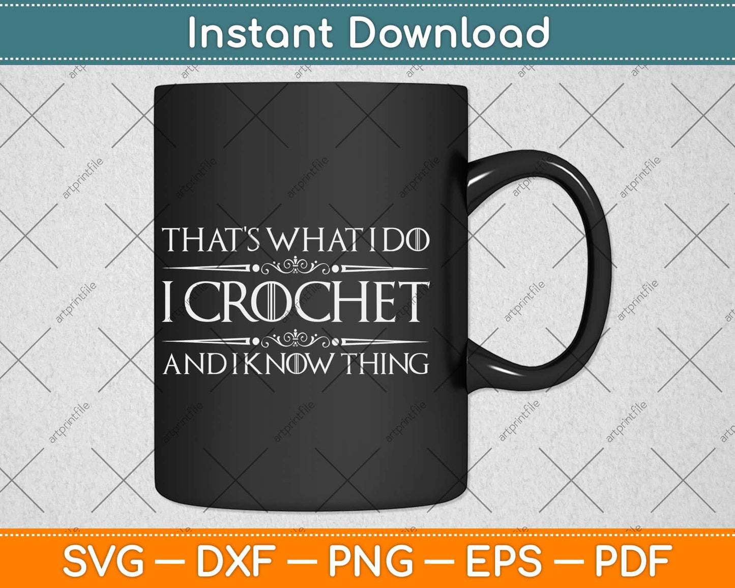 That’s What I Do I Crochet And I Know Things Svg Design Cricut Printable Cutting File
