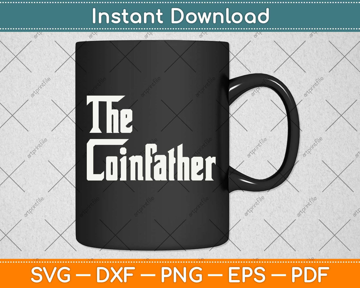 The Coinfather Gifts For Bitcoin Miner And Trader Svg Png Dxf Digital Cutting File