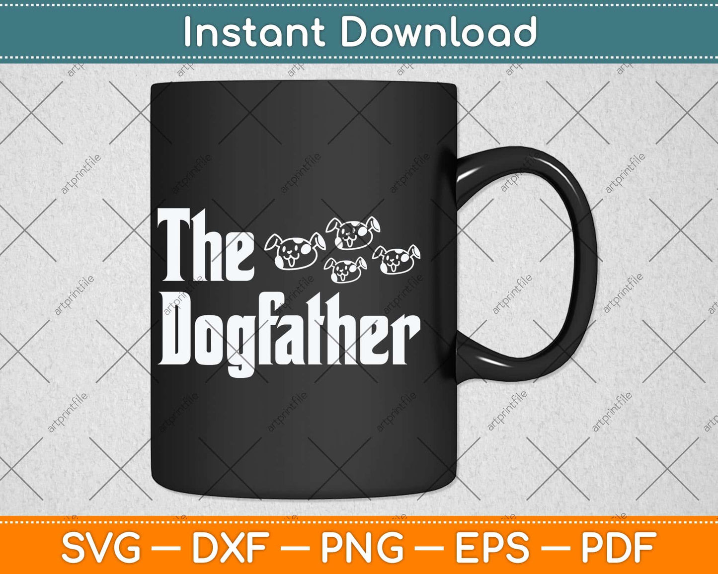 The Dogfather Dad Fathers Day Gift Dog Lover Svg Png Dxf Digital Cutting File