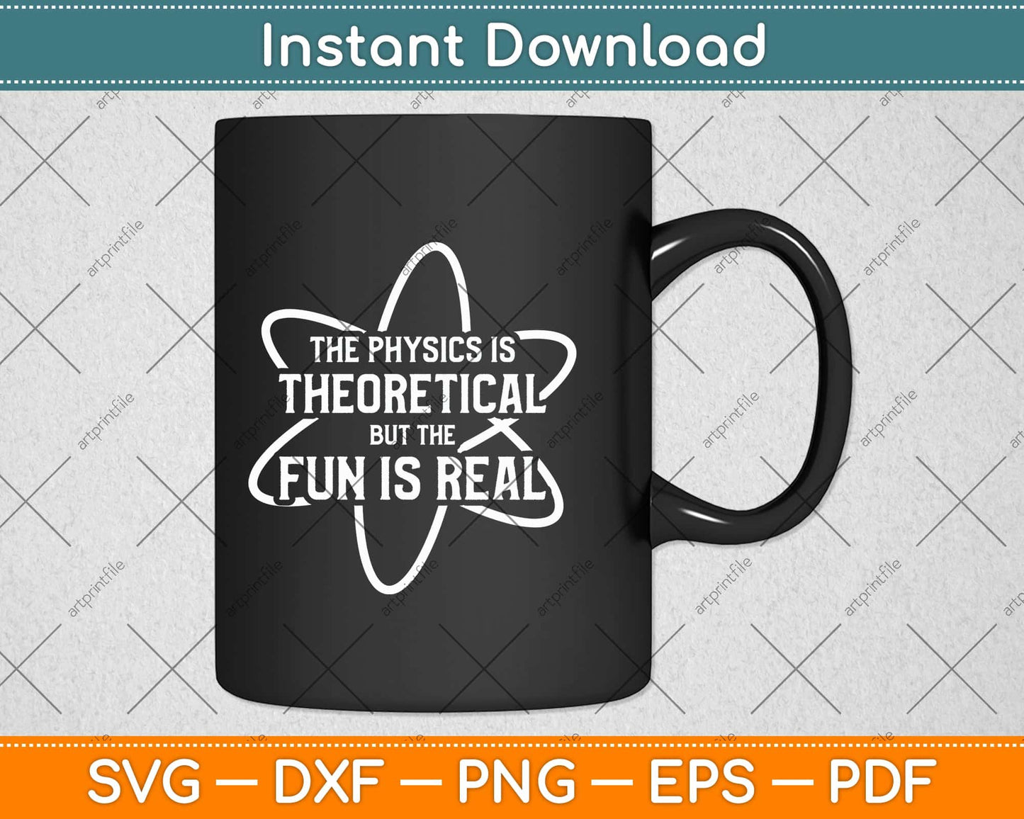 The Physics Is Theoretical the Fun is Real Science Physicist Svg Png Dxf Cutting File