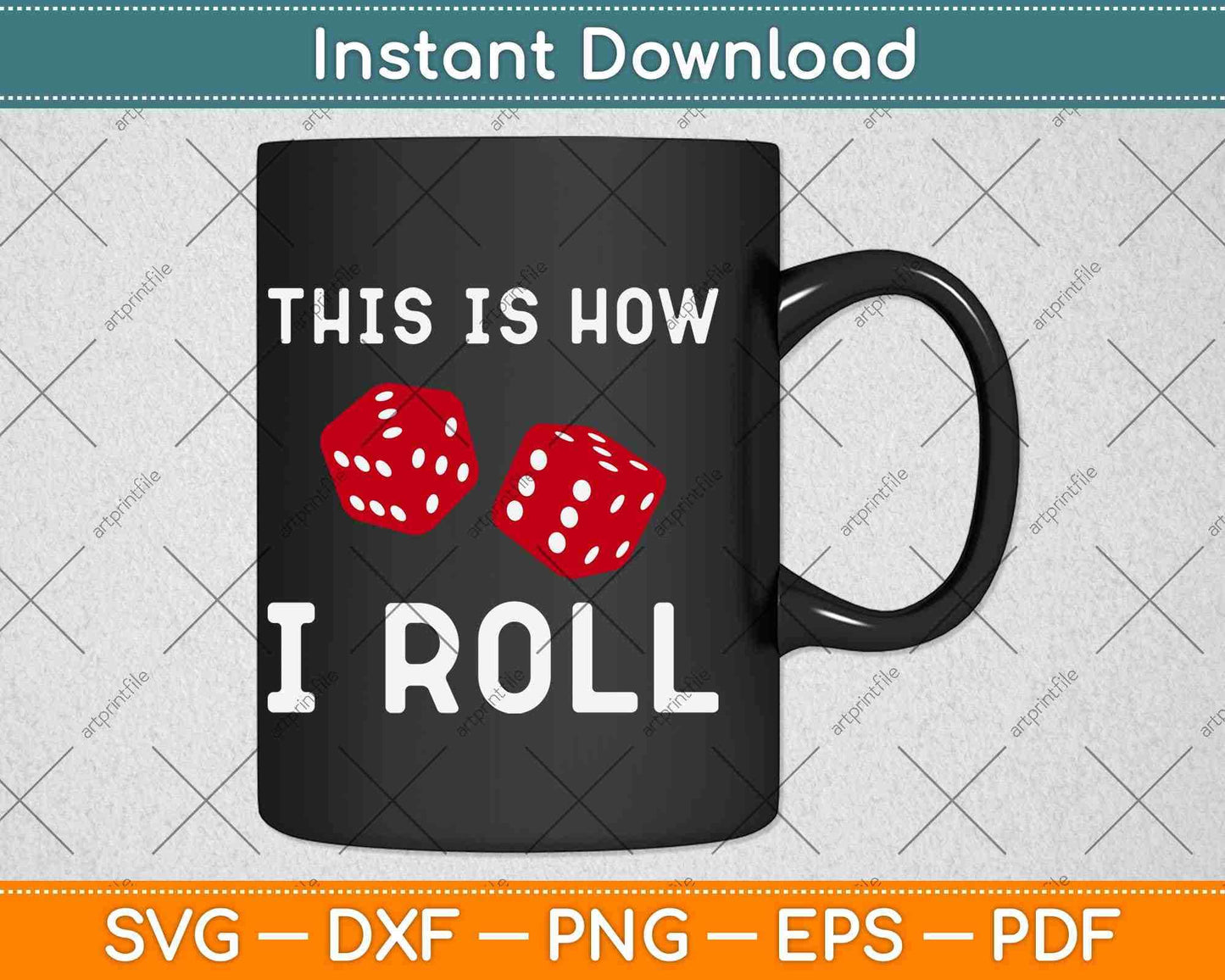 This is How I Roll Red Dice Svg Png Dxf Digital Cutting File