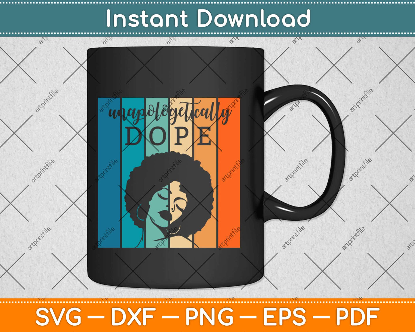 Unapologetically Dope Afro African American Black Women BAE Svg Design Cut Files