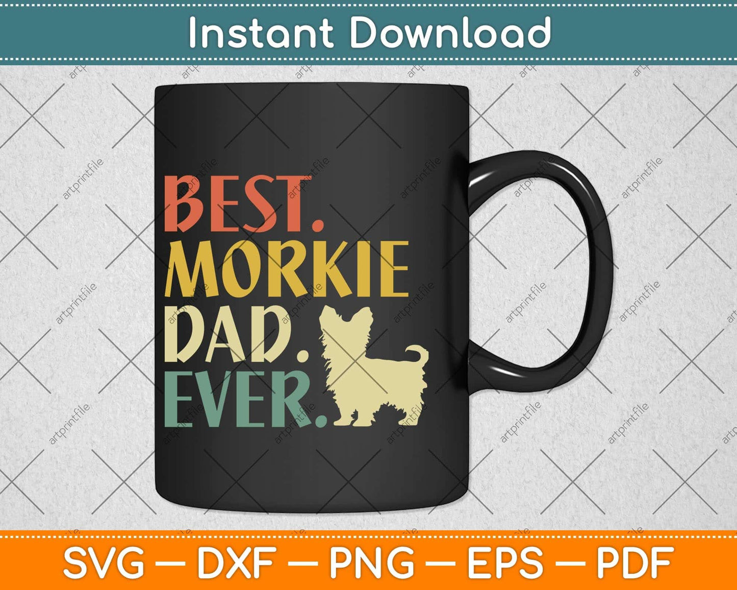 Vintage Best Morkie Dad Ever Dog Fathers Day Svg Png Dxf Digital Cutting File