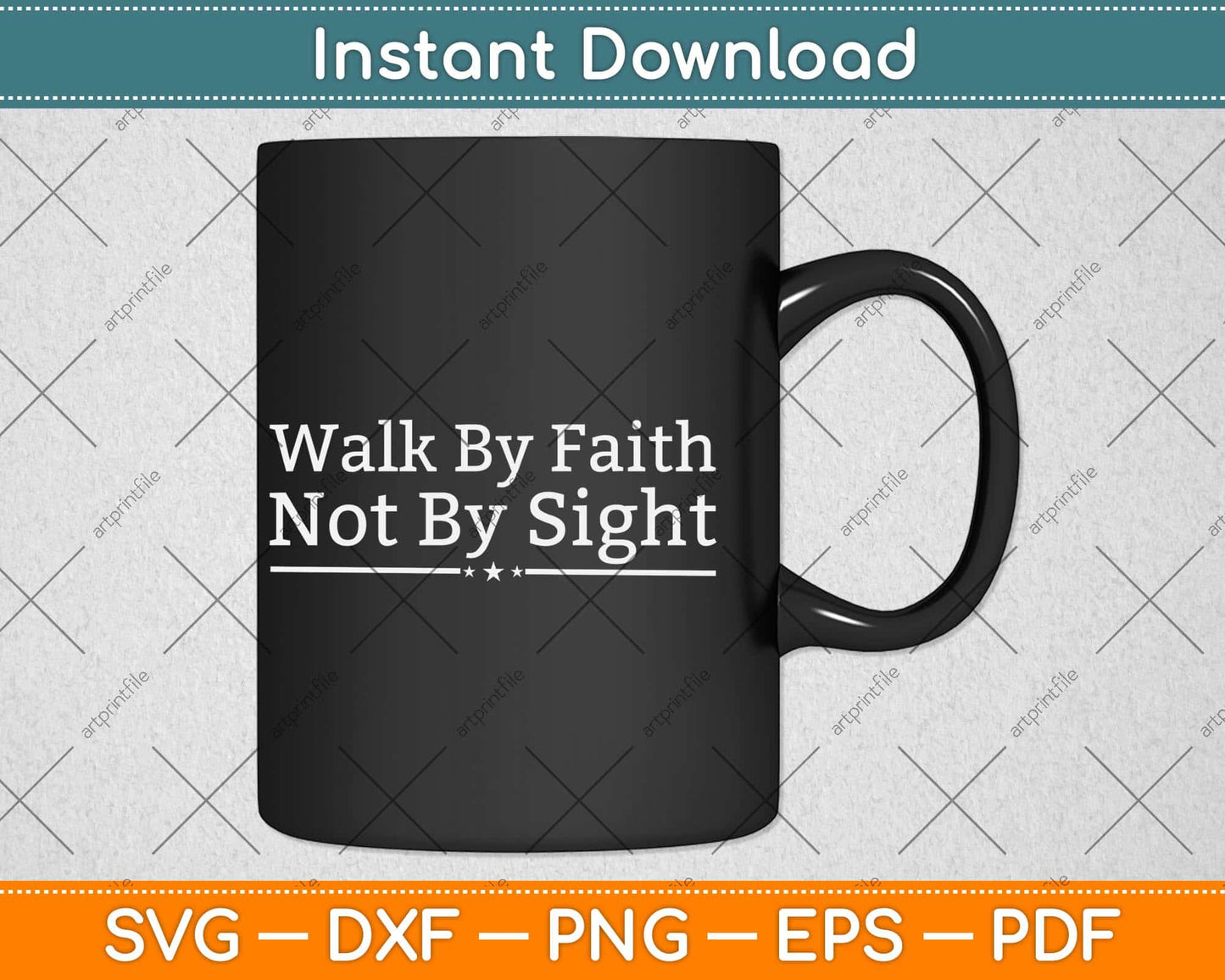Walk By Faith Not By Sight Svg Png Dxf Digital Cutting File