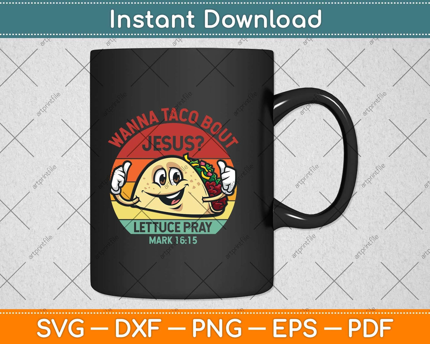 Wanna Taco Bout Jesus Cinco de Mayo Svg Png Dxf Digital Cutting File