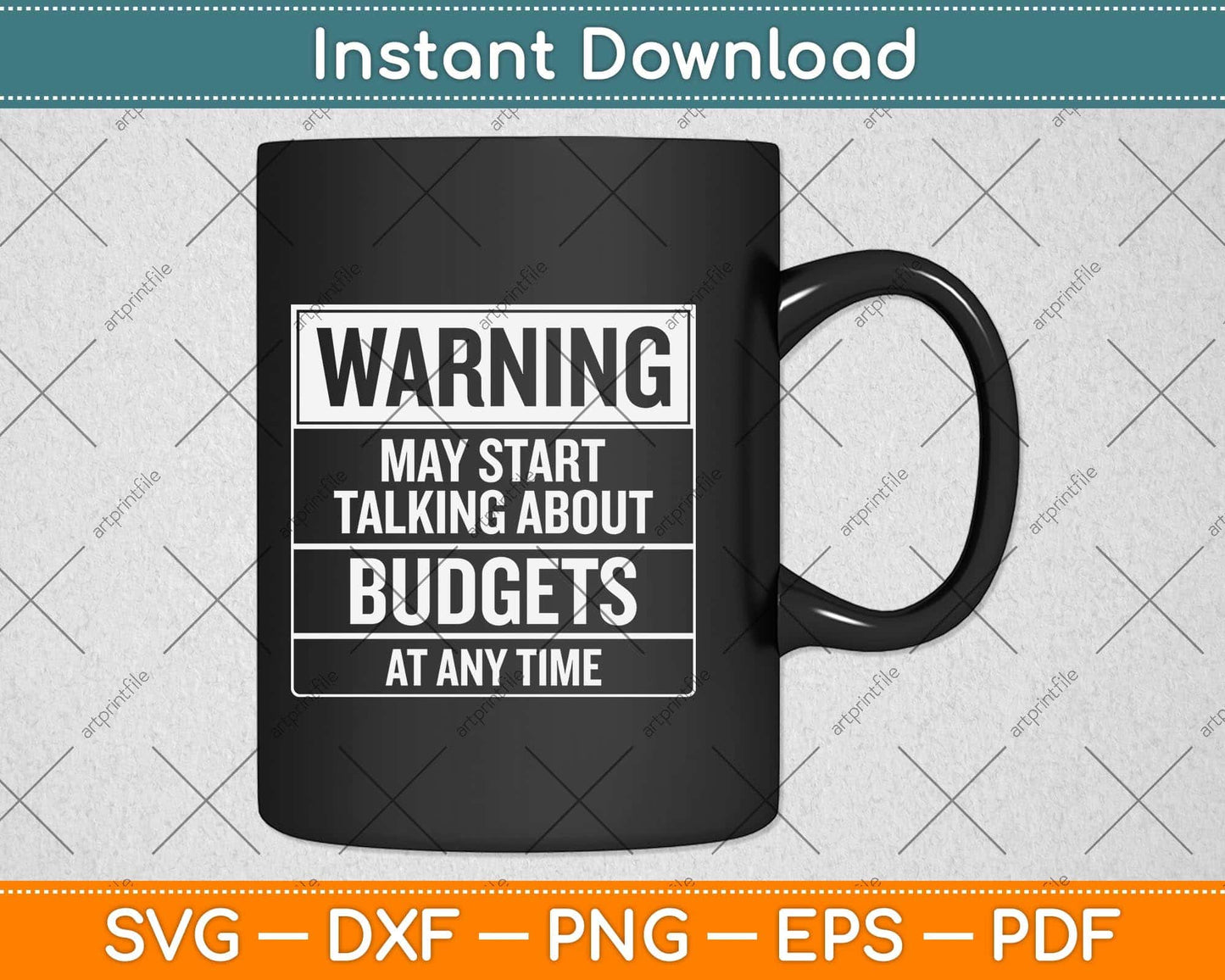 Warning - May Start Talking About Budgets Svg Png Dxf Digital Cutting File