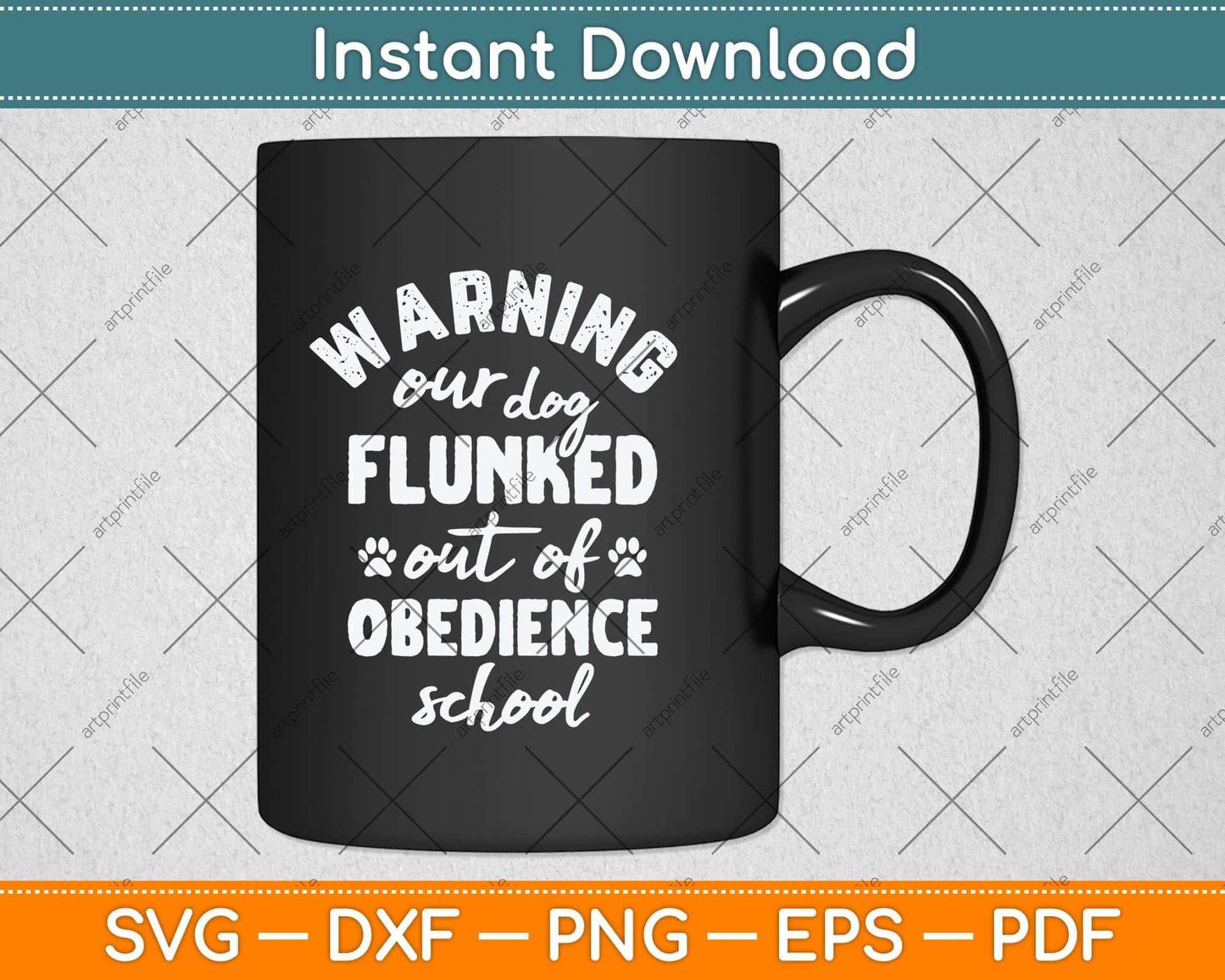 Warning Our Dog Flunked Out Of Obedience School Svg Png Dxf Digital Cutting File