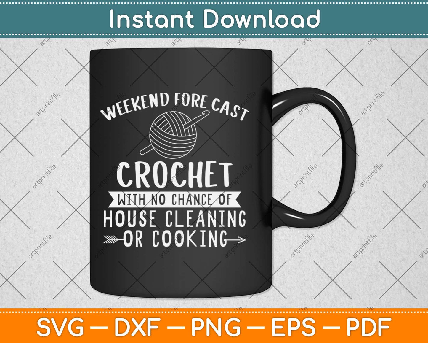 Weekend Forecast Crochet With No Chance Of House Cleaning Svg Png Cutting File